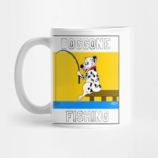 DOGGONE FISHING DALMATION CARTOON Mug